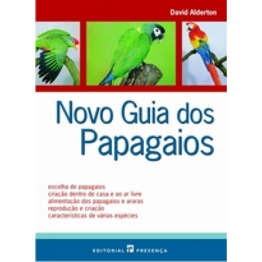 LIVRO NOVO GUIA DE PAPAGAIOS LIVRO NOVO GUIA DE PAPAGAIOS