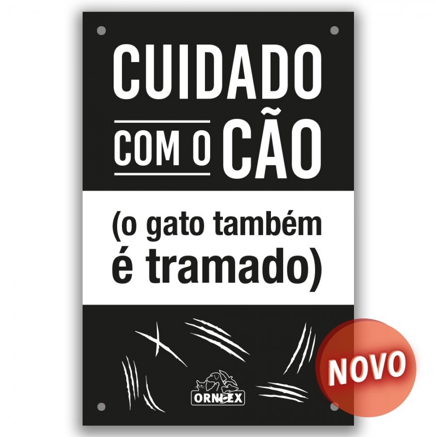 PLACA PVC "CUIDADO COM O CÃO & GATO TRAMADO"