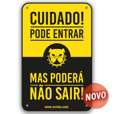 PLACA PVC "SE ENTRAR PODERÁ NAO SAIR!"