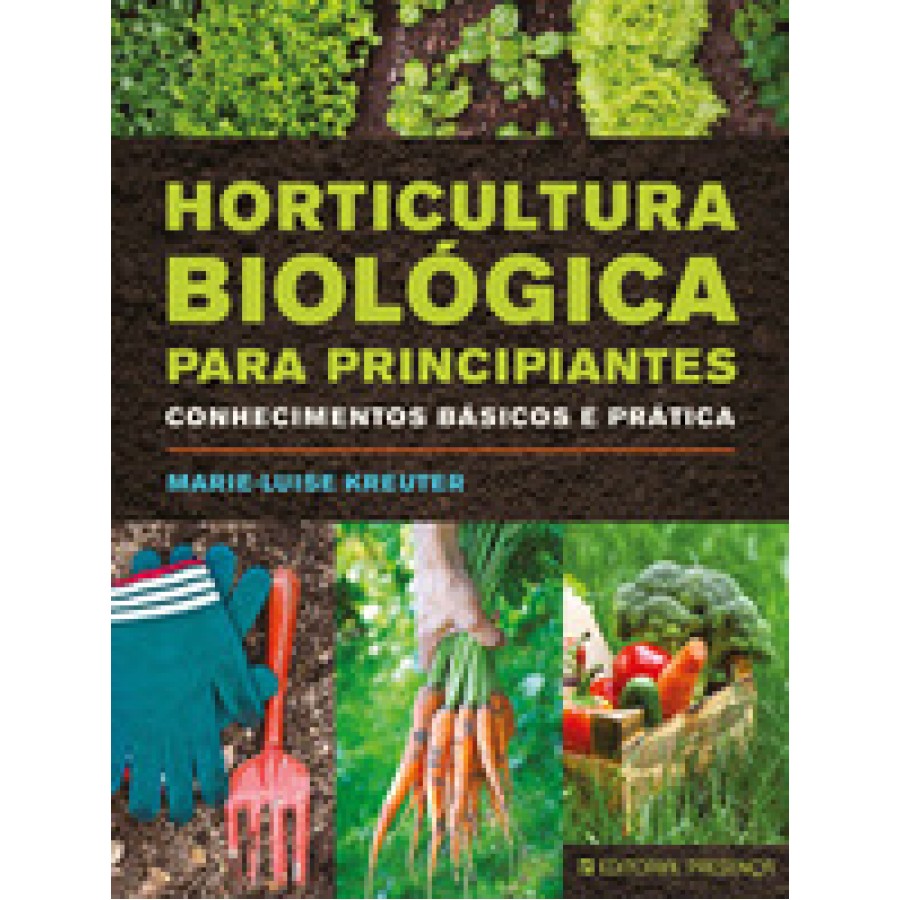 LIVRO HORTICULTURA BIOLOGICA PARA PRINCIPIANTES